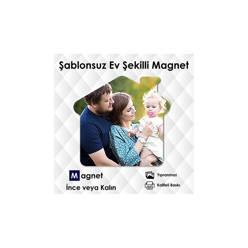 Fotoğraflarınızdan Ev Şekilli Şablonsuz Magnet