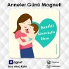 Anneye Hediyeler - Anneler Günü Magneti